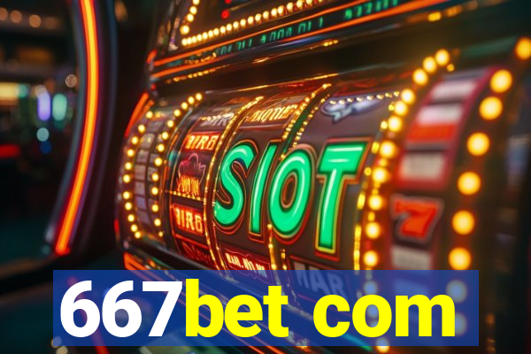 667bet com